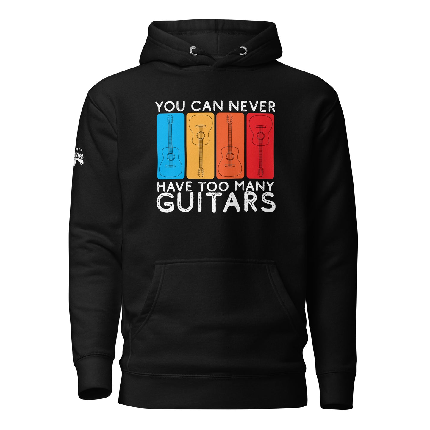 You Can Never Have Too Many Guitars - Unisex Hoodie