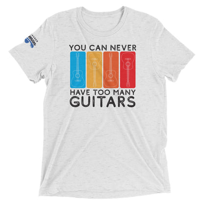 You Can Never Have Too Many Guitars - Short sleeve t-shirt