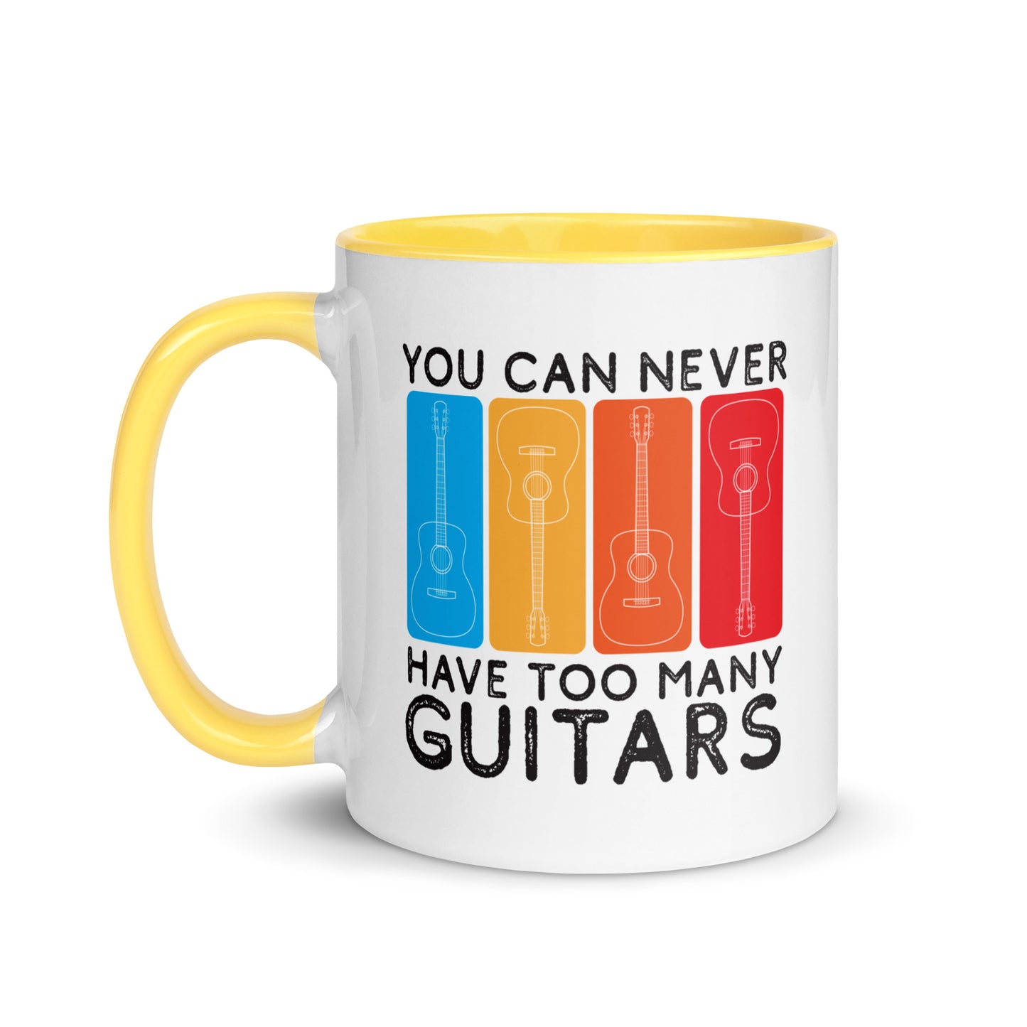 You Can Never Have Too Many Guitars - Mug with Color Inside